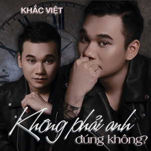 Không Phải Anh Đúng Không