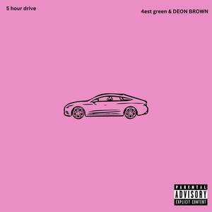 5 hour drive (Explicit)