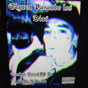 Siguen pasando los días (feat. KeyRT) [Explicit]