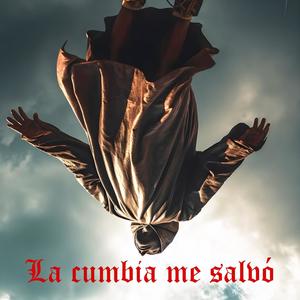 La cumbia me salvó (Explicit)