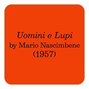 Uomini E Lupi (Seq. 35) (From The 