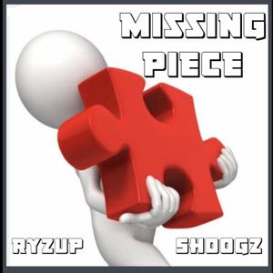 Missing Piece (feat. Shoogz) (Explicit)