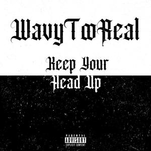 Keep Your Head Up (Explicit)