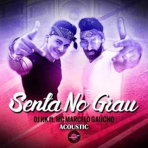 Senta no grau (Acoustic Version)