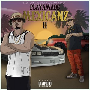 Playamade Mexicanz II (Explicit)