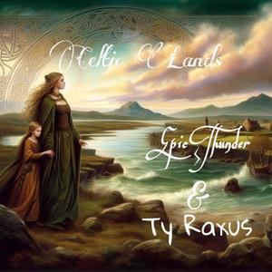 Celtic Lands (feat. Ty Raxus)