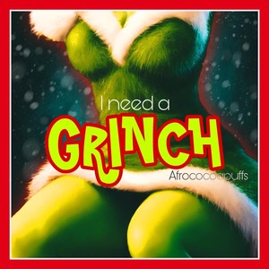 I Need a Grinch