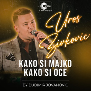 Kako si majko kako si oce (Live)