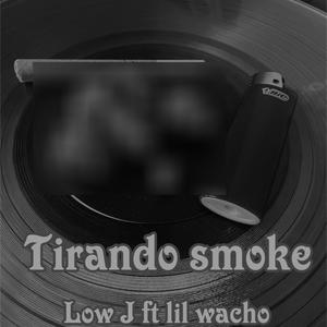 Tirando Smoke (feat. Lil Wacho) (Explicit)