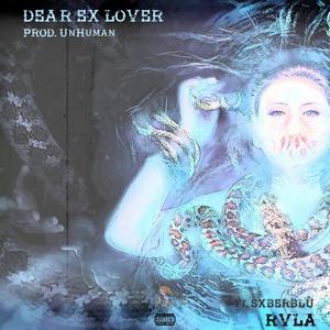 Dear Ex Lover (feat. SxberBlu) (Explicit)