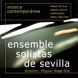 Ensemble Solistas de Sevilla - M. de Falla, M. Castillo, T. Marco, M. A. Gris