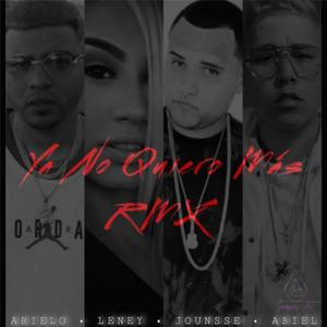 Ya No Quiero Mas Remix (feat. Jounsse, Abiel & Leney)