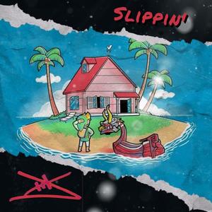 Slippin (Explicit)