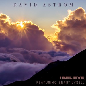 I Believe (feat. Bernt Lysell)