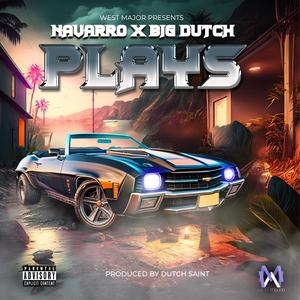 Plays (feat. Dutch Saint) [Explicit]