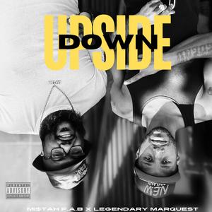 UPSIDE DOWN (feat. Mistah F.A.B.) (Explicit)