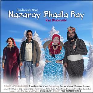 NAZARAY BHADLA RAY (feat. Ravi Bhaderwahi)