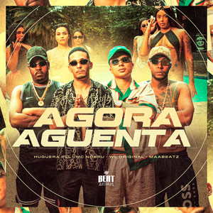 Agora Aguenta (Explicit)