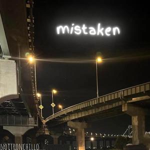 Mistaken (Explicit)