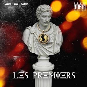 LES PREMIERS (feat. KOUMAN & ESCO) (Explicit)