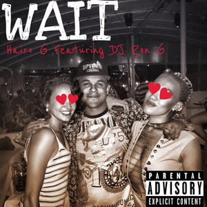 Wait (feat. DJ Ron G) [Explicit]