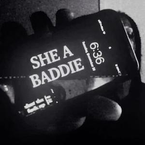SHE A BADDIE