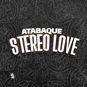 Atabaque Stereo Love (Explicit)