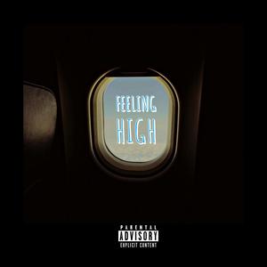 Feeling High (Explicit)