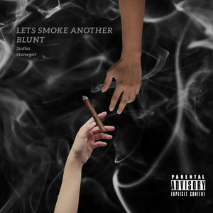 Lets Smoke Another Blunt (Explicit)