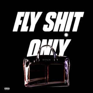 Fly **** Only (Explicit)