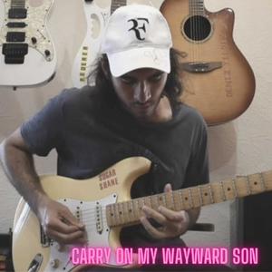 Carry on My Wayward Son