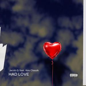 Had Love (feat. Kev Classik) (Explicit)