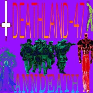 DeathLand-47 (Explicit)