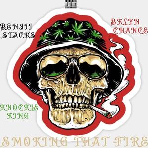 We Smoking Fire (feat. Bklyn Chance & Knockie King) (Explicit)