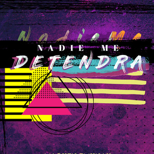 Nadie Me Detendra