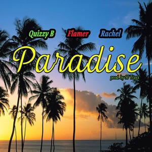 Paradise (feat. Quizzy B & Rachel)