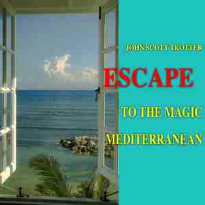 Escape To The Magic Mediterranean