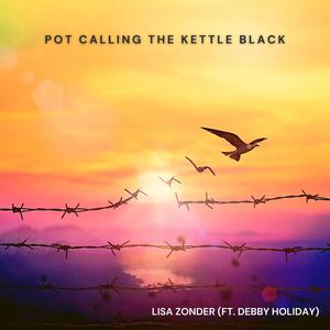 Pot Calling the Kettle Black (feat. Debby Holiday)