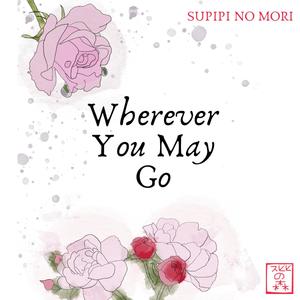 Wherever You May Go