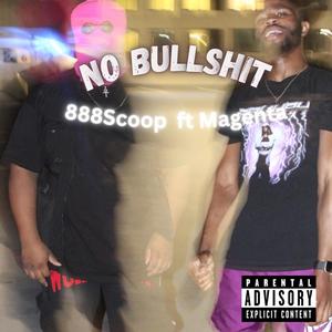 No Bullshit (feat. Magenta) (Explicit)