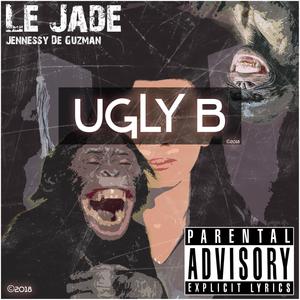 Ugly B (Explicit)