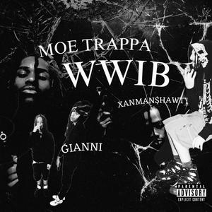 W.W.I.B. (feat. EddieGianni & Xanman$hawty) [Explicit]