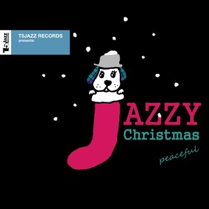 T5Jazz Records presents: Jazzy Christmas / Peaceful