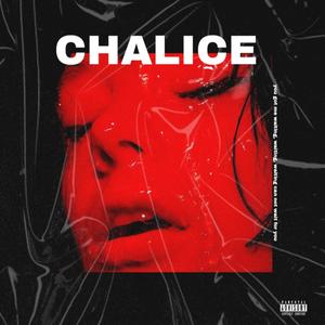 Chalice (feat. Emi Beast) [Explicit]