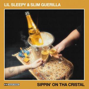 Sippin' on tha Cristal (feat. Slim Guerilla) (Explicit)