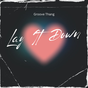 Lay It Down (Explicit)