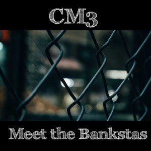 Meet The Bankstas (Explicit)