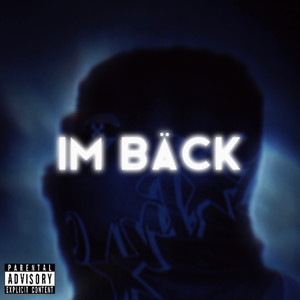 IM BÄCK (Explicit)