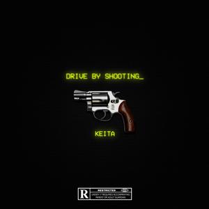 Drive by shooting (Explicit)