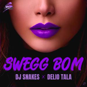 Swegg Bom (feat. Delio Tala)